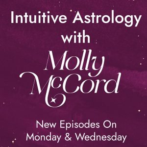 Intuitive Astrology  with Molly McCord