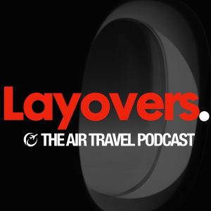 Layovers - Air Travel podcast