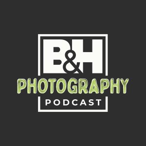B&H Photography Podcast