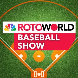 Rotoworld Baseball Show – Fantasy Baseball