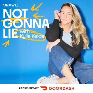 Not Gonna Lie with Kylie Kelce