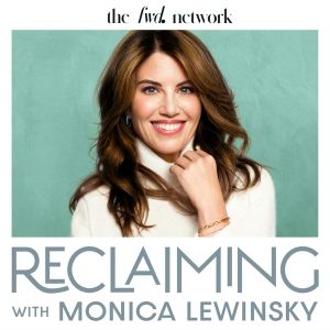 Reclaiming with Monica Lewinsky