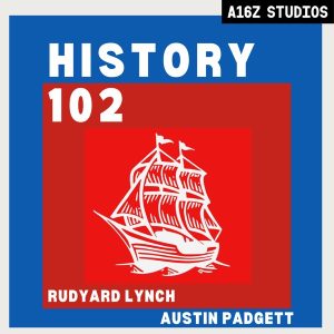 History 102 with WhatifAltHist's Rudyard Lynch and Austin Padgett