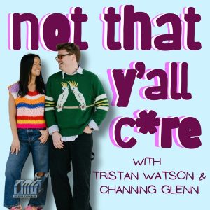 Not That Y’all Care