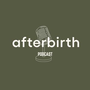 Afterbirth Podcast