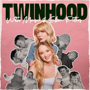 Twinhood with Maisie and Ellen Peters