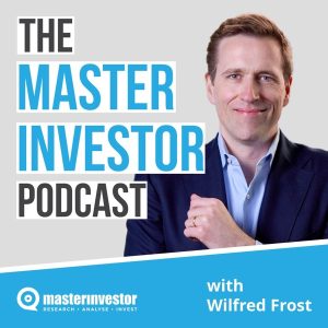 The Master Investor Podcast with Wilfred Frost