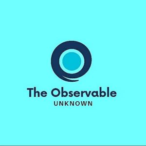 The Observable Unknown