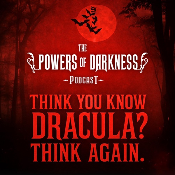 The Powers of Darkness Podcast
