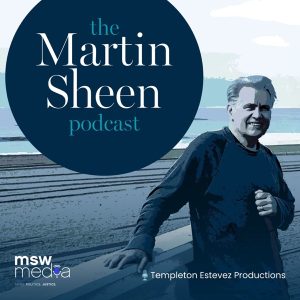 The Martin Sheen Podcast