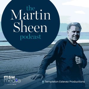 The Martin Sheen Podcast