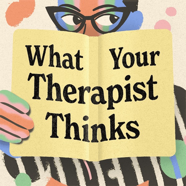What Your Therapist Thinks