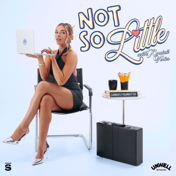Not So Little with Kendall Vertes