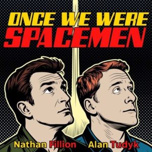 Once We Were Spacemen