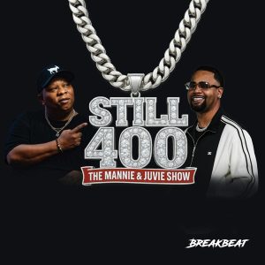 Still 400: The Mannie &amp; Juvie Show