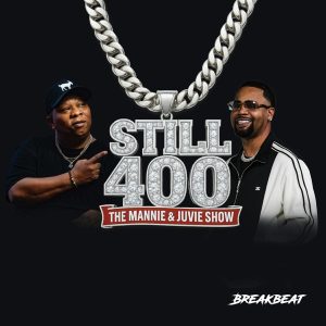 Still 400: The Mannie &amp; Juvie Show