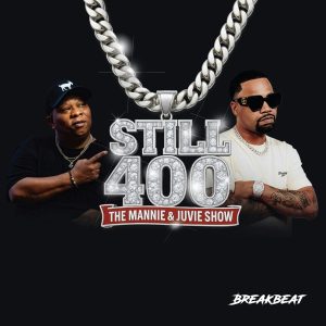 Still 400: The Mannie &amp; Juvie Show