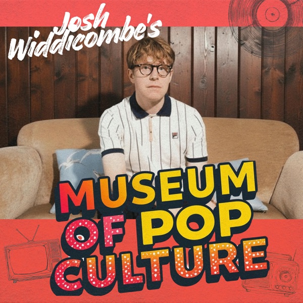 Museum of Pop Culture with Josh Widdicombe