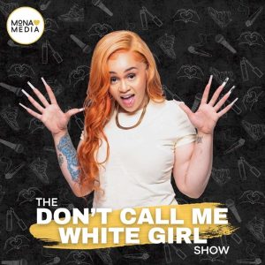 The Don't Call Me White Girl Show