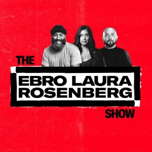 The Ebro, Laura, Rosenberg Show