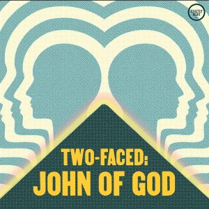 Two-Faced: John of God