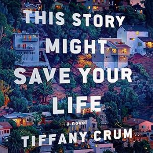 This Story Might Save Your Life: A Novel