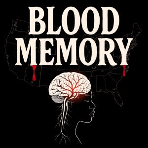 Blood Memory