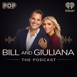 Bill and Giuliana: The Podcast