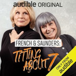 French &amp; Saunders: Titting About (Series 7)