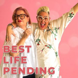 Best Life Pending with Steph De Sousa &amp; Chrissy Hearn