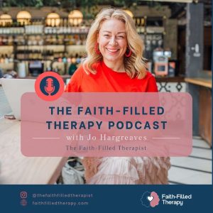 The Faith Filled Therapy Podcast