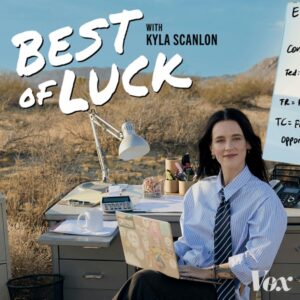 Best of Luck with Kyla Scanlon