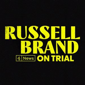 Four the Record: Russell Brand on Trial